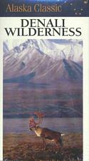 Denali Wilderness (Alaska Classic Series) (VHS Video)