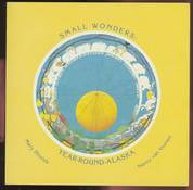 Small Wonders, Year - Round Alaska