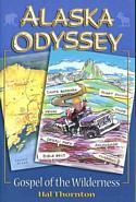 Alaska Odyssey: Gospel of the Wilderness