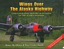 Wings Over The Alaska Highway / A photographic history of aviation on the alaska highway
