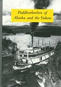 Paddlewheelers of Alaska and The Yukon