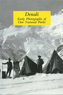 Denali - Early Photographs of Our National Parks