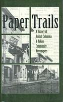 Paper Trails: A History of British Columbia & Yukon Communities