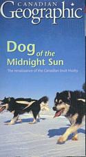 Dogs of the Midnight Sun: The Renaissance of the Canadian Inuit Husky (VHS Video)