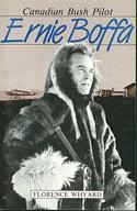 Canadian Bush Pilot / Ernie Boffa