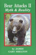 Bear Attacks II: Myth & Reality