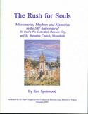 The Rush for Souls: Missionaries, Mayhem and Memories on the 100th Anniversary of St. Paul's Pro-Cathedral, Dawson City, and St. Barnabas Chuch, Moosehide