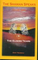 The Shaman Speaks / The Elders Tears
