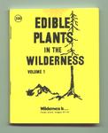 Edible Plants in the Wilderness Volume 1