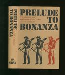 Prelude To Bonanza: The Discovery and Exploration of the Yukon