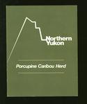 Porcupine Caribou Herd: International Agreements on Wilderness Preservation  and Wildlife Management: A Study of the Porcupine Caribou