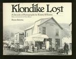 Klondike Lost: A Decade of Photographs by Kinsey & Kinsey