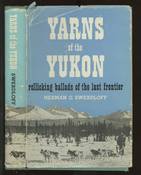 Yarns of The Yukon: Rollicking Ballads of The Last Frontier
