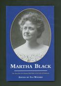 Martha Black: Her Story from the Dawson Goldfields to the Halls of Parliament