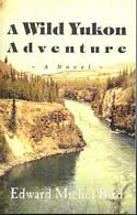 A Wild Yukon Adventure