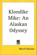 Klondike Mike: An Alaskan Odyssey