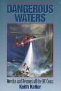 Dangerous Waters: Wrecks and Rescues off the BC Coast