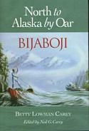 Bijaboji: North to Alaska by Oar