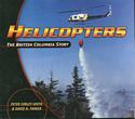 Helicopters / The British Columbia Story
