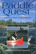 Paddle Quest: Canada's Best Canoe Routes
