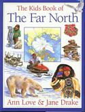 The Kids Book of The Far North