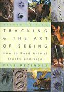 Tracking & the Art of Seeing: How to Read Animal Tracks and Sign