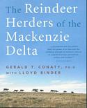 The Reindeer Herders of the Mackenzie Delta