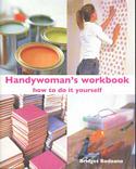 Handywoman's Workbook: How to do it Yourself