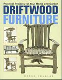 Driftwood Furniture: Practical Projects for Your Home and Garden