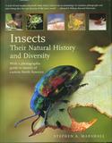 Insects: Their Natural History and Diversity With a Photographic Guide to Insects of Eastern North America
