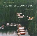 Flights of a Coast Dog / A Pilots Log