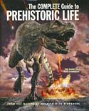 The Complete Guide to Prehistoric Life
