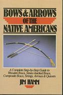 Bows and Arrows of the Native Americans