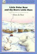 Little Polar Bear and the Brave Little Hare