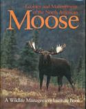 Ecology and Management of the North American Moose