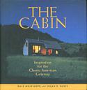 The Cabin: Inspiration for the Classic American Getaway