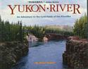 Yukon River-An Adventure to the Gold Fields of the Klondike