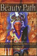 The Beauty Path: A Native American Journey Into One Love