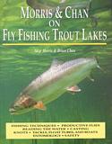 Morris & Chan: Fly Fishing Trout Lakes
