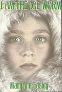 I Am the Ice Worm