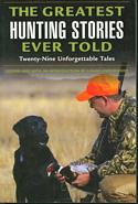 The Greatest Hunting Stories Ever Told