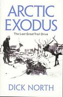 Arctic Exodus: The Last Great Trail Drive