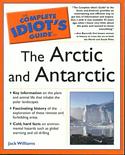 The Complete Idiots Guide to The Arctic and Antarctica