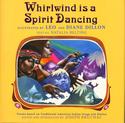 Whirlwind is a Spirit Dancing