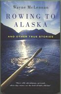 Rowing to Alaska: And Other True Stories