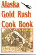 Alaska Gold Rush Cook Book