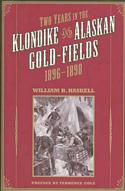 Two Years in the Klondike and Alaskan Gold-Fields 1896-1898