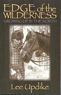 Edge Of The Wilderness: Growing up in the North