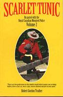 Scarlet Tunic / On Patrol With the Royal Canadian Mounted Police Volume 2