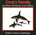 Orca's Family and More Northwest Coast Stories